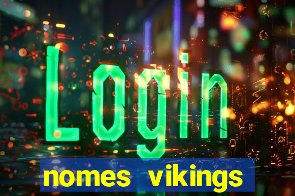 nomes vikings masculinos e significados